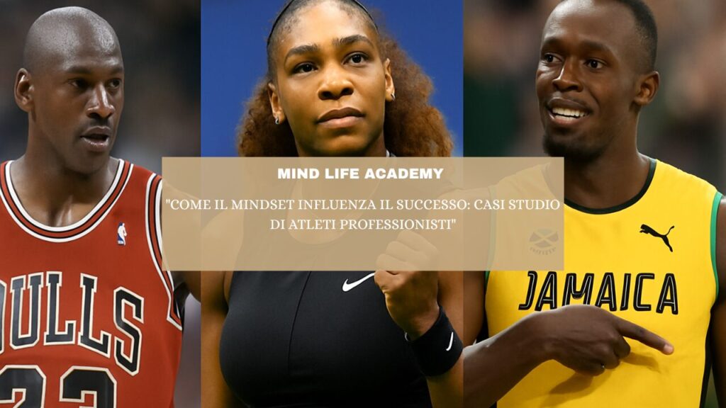 “Come il Mindset Influenza il Successo: Casi Studio di Atleti Professionisti”